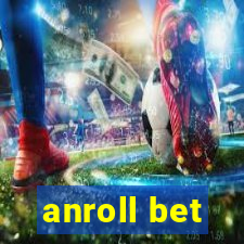 anroll bet