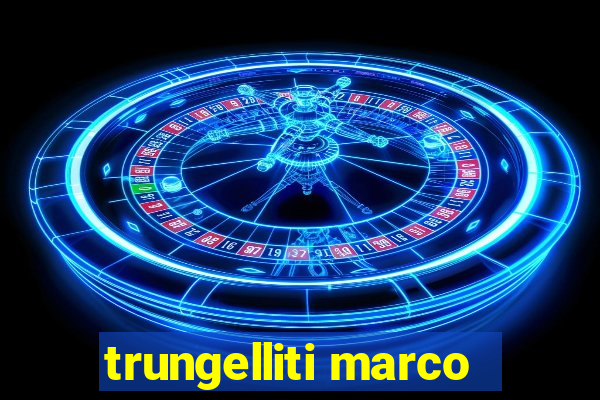 trungelliti marco