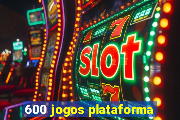 600 jogos plataforma