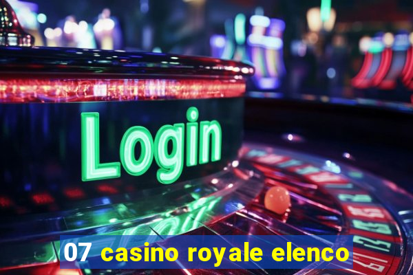 07 casino royale elenco