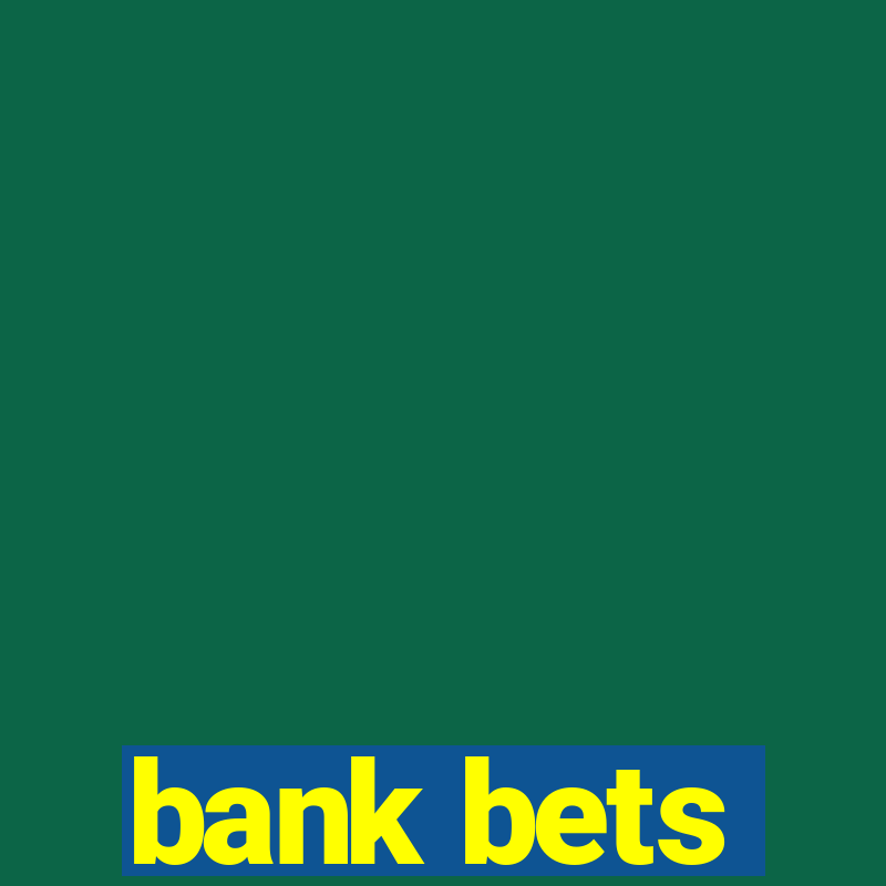 bank bets