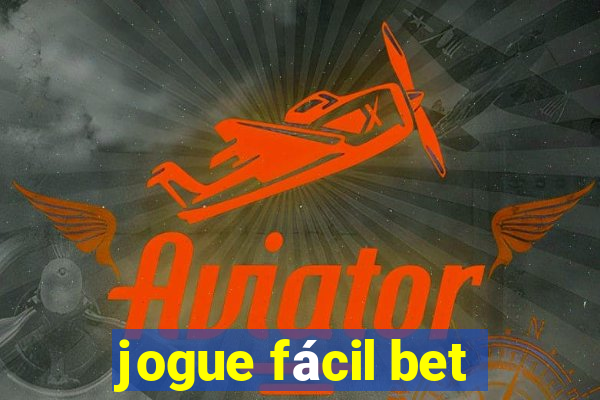 jogue fácil bet