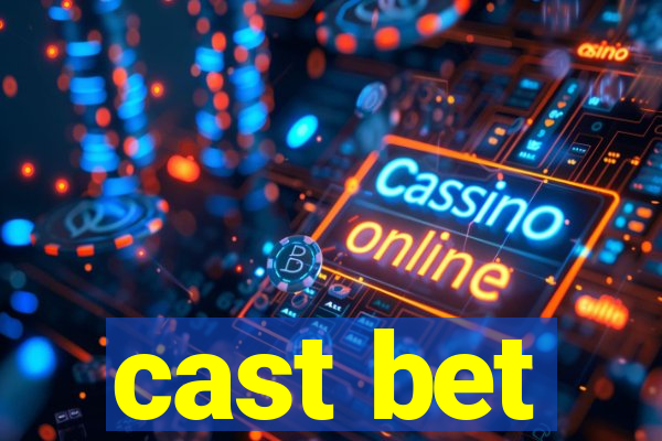 cast bet