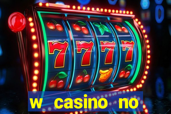 w casino no deposit bonus