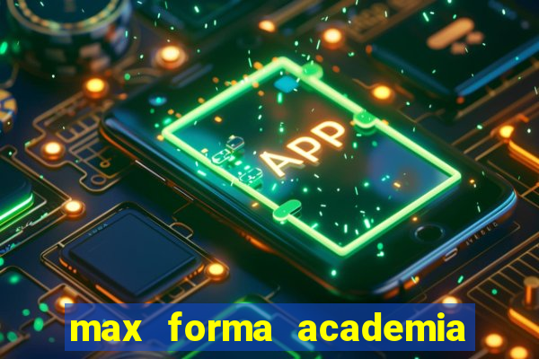 max forma academia santos dumont