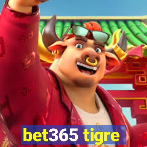 bet365 tigre