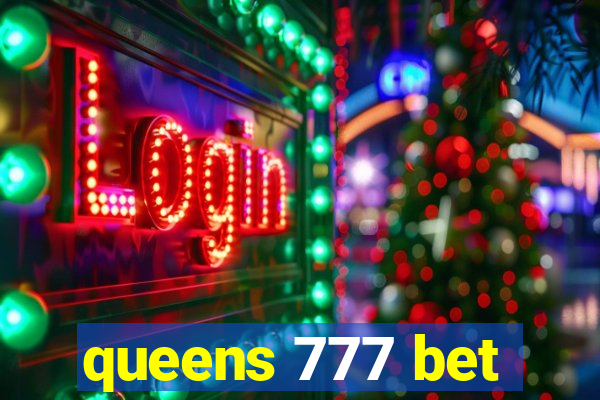 queens 777 bet