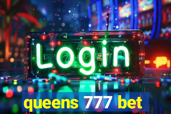 queens 777 bet