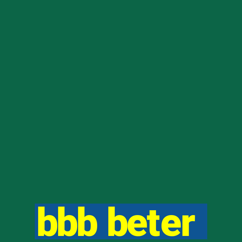 bbb beter