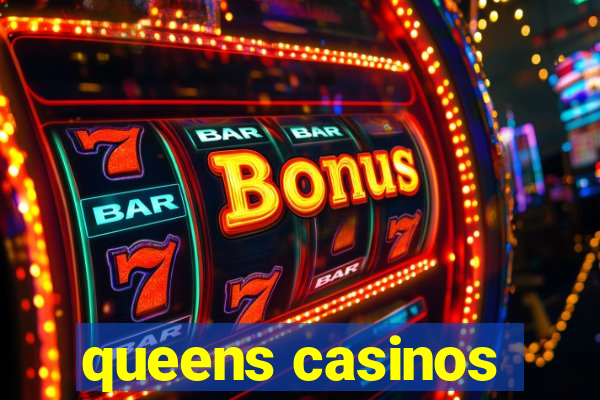 queens casinos