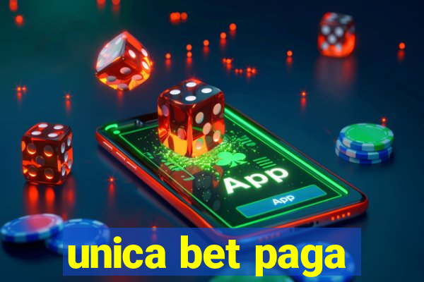 unica bet paga