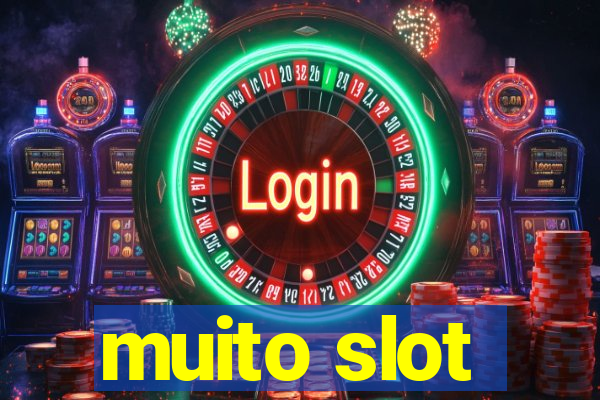 muito slot