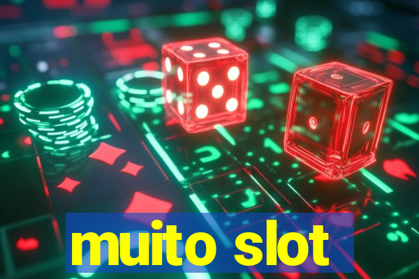 muito slot