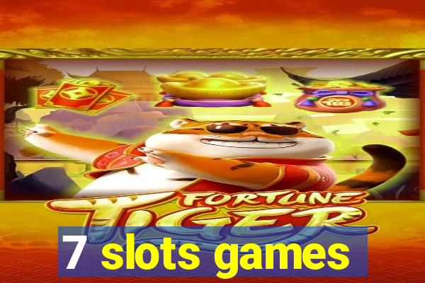 7 slots games