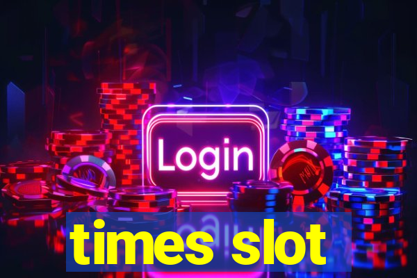 times slot