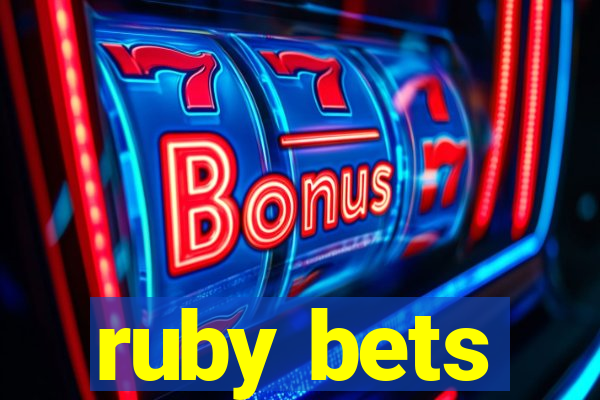 ruby bets