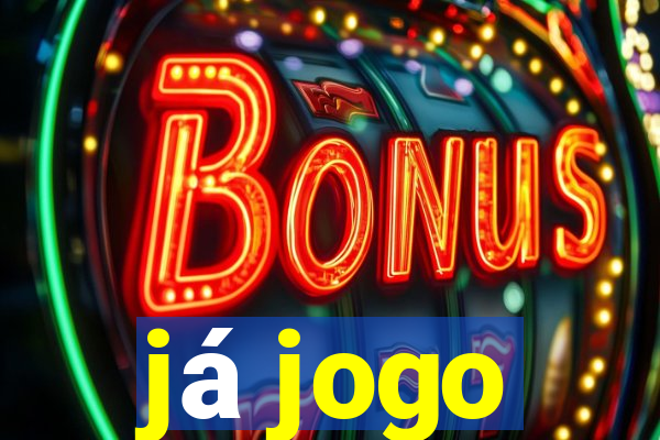 já jogo