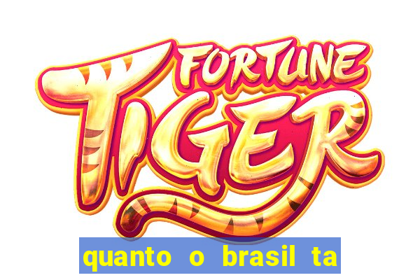 quanto o brasil ta pagando no jogo de hoje