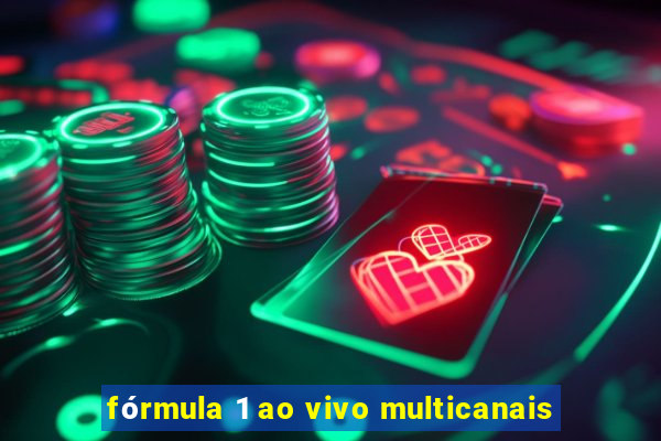 fórmula 1 ao vivo multicanais