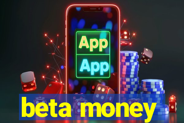 beta money