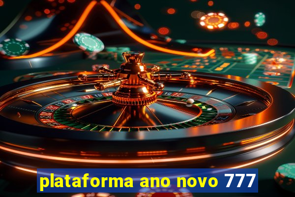 plataforma ano novo 777