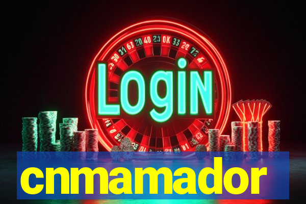 cnmamador