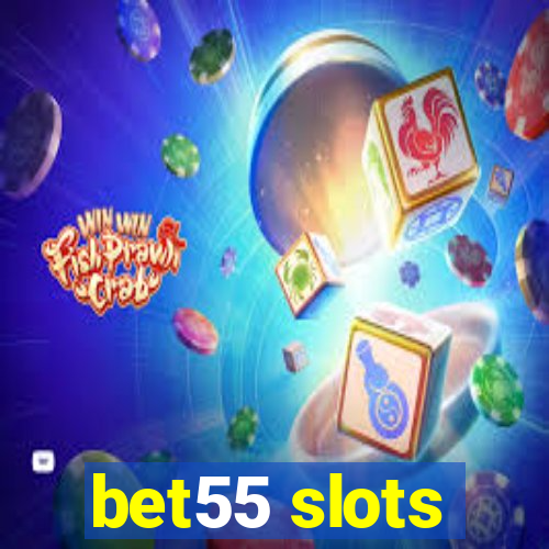 bet55 slots