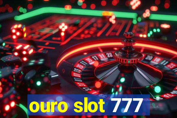 ouro slot 777