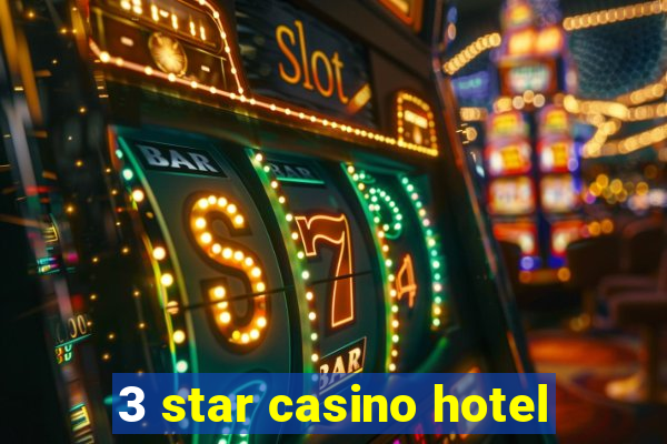 3 star casino hotel