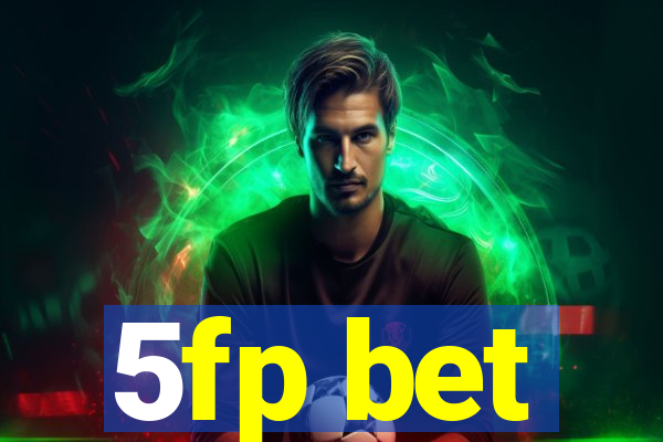 5fp bet