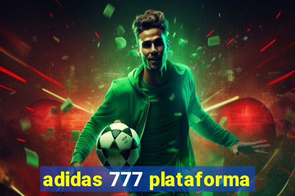 adidas 777 plataforma