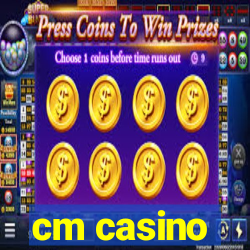 cm casino