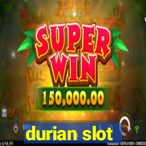 durian slot