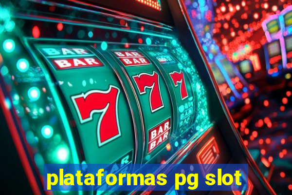 plataformas pg slot