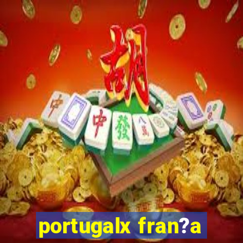 portugalx fran?a