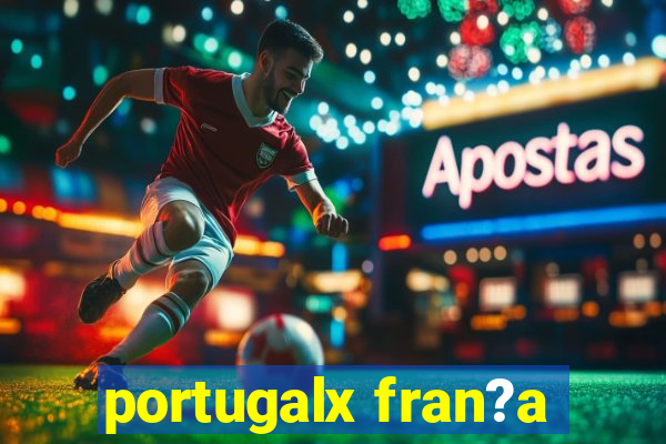 portugalx fran?a