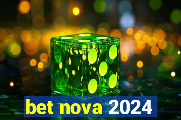 bet nova 2024