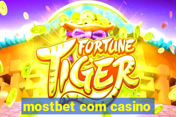 mostbet com casino