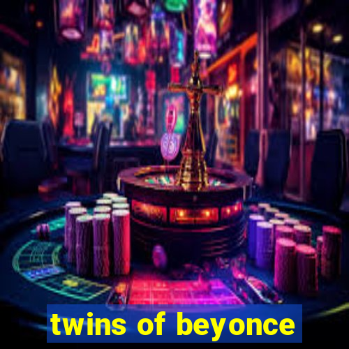 twins of beyonce