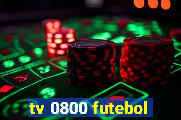 tv 0800 futebol