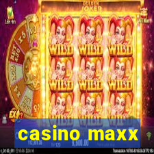 casino maxx