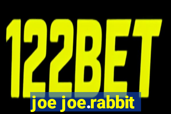 joe joe.rabbit