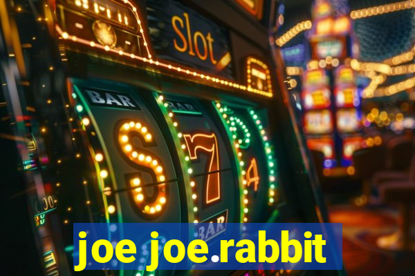 joe joe.rabbit