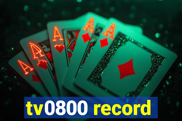 tv0800 record