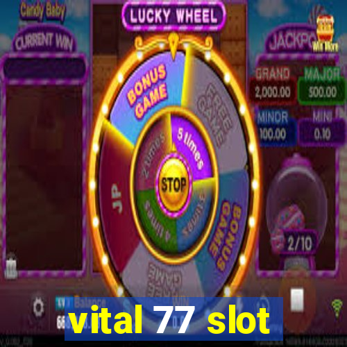 vital 77 slot