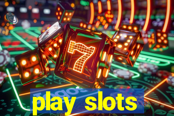 play slots