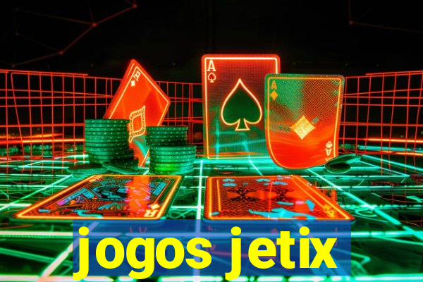 jogos jetix