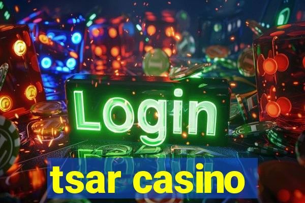 tsar casino