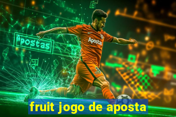 fruit jogo de aposta