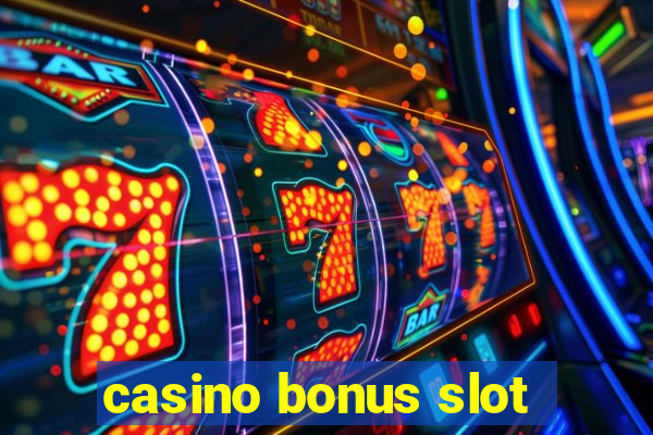 casino bonus slot